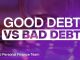 Personal Loan Basics What is Good Debt vs. Bad Debt?